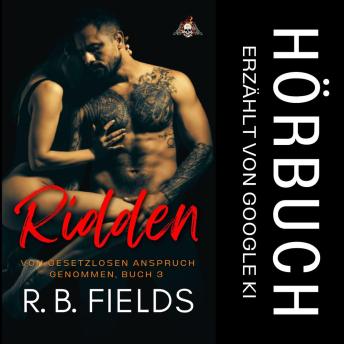 [German] - Ridden: Von Gesetzlosen Anspruch Genommen (Buch 3)