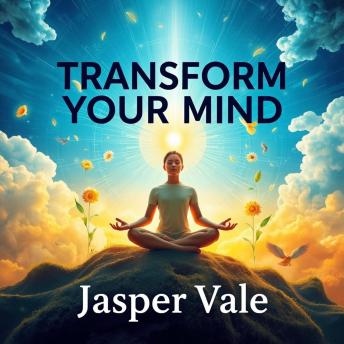 Transform Your Mind: Secrets to Embrace Zen in Everyday Life: 'Unleash Your Zen Potential: Transform Mindfulness into Everyday Living!'