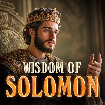 Wisdom Of Solomon: The Apocrypha | Excluded From The Bible - Christopher Glyn