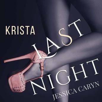 Krista, Last Night