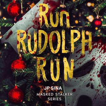 Run, Rudolph, Run: A Novel: 'I'm Always Watching.'