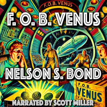 F. O. B. Venus: A Cargo Lost, A Captain Furious… A Genius at Work?