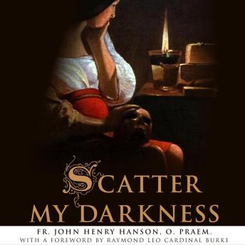 Scatter My Darkness: Turning Night to Day with the Gospel