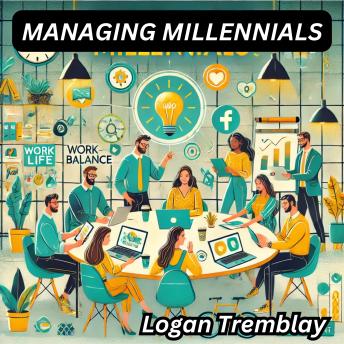MANAGING MILLENNIALS