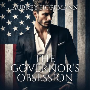 The Governor’s Obsession