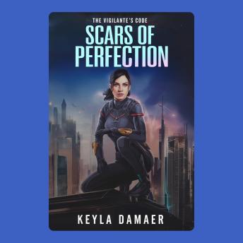 Scars of Perfection
