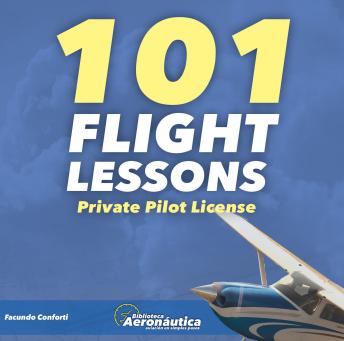 101 Flight Lessons. Private Pilot Licence