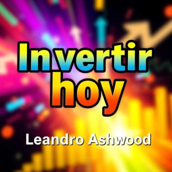 [Spanish] - Estrategias efectivas para invertir hoy: ¡Transforma tu aprendizaje de inversiones! Accede a impactantes lecciones en audio para mejorar tu rendimiento al invertir hoy.