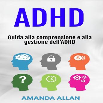 [Italian] - ADHD: Guida alla comprensione e alla gestione dell'ADHD