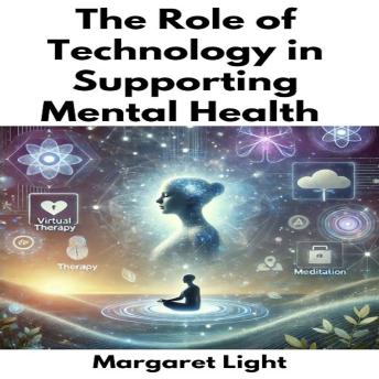 The Role Of Technology In Supporting Mental Health