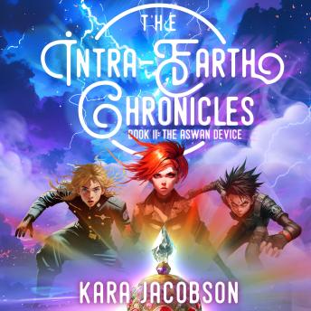 The Intra-Earth Chronicles: Book II: The Aswan Device