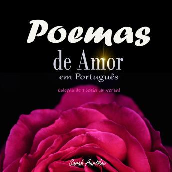[Portuguese] - Poemas de Amor em Português: Coleção de Poesia Universal