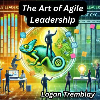 The Art of Agile Leadership