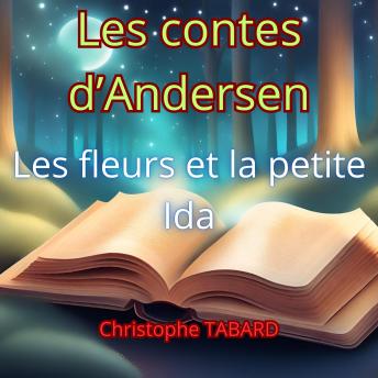 [French] - Les fleurs et la petite Ida: Les contes d'Andersen