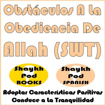 [Spanish] - Obstáculos A La Obediencia De Allah (SWT)