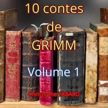 [French] - 10 contes de Grimm Volume 1: Volume 1