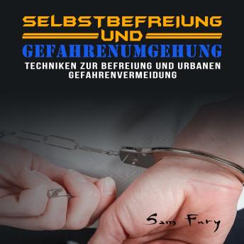[German] - Selbstbefreiung und Gefahrenumgehung: Techniken zur Befreiung und urbanen Gefahrenvermeidung