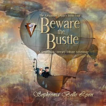 Beware the Bustle: A Steampunk Literary Tribute Adventure