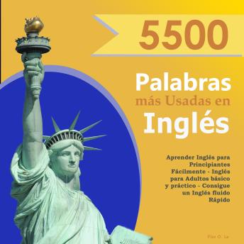[Portuguese] - 5500 Palabras más Usadas en Inglés: Aprender Inglés para Principiantes Fácilmente-Inglés para Adultos Básico y Práctico/Consigue un Inglés Fluido Rápido