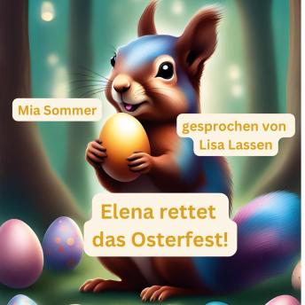 [German] - Elena rettet das Osterfest!: -Eine spannende Suche nach dem magischen Osterei-