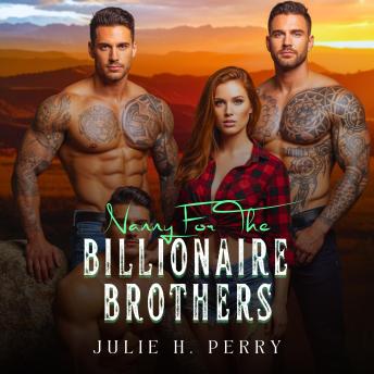 Nanny For The Billionaire Brothers: A Contemporary Reverse Harem Romance