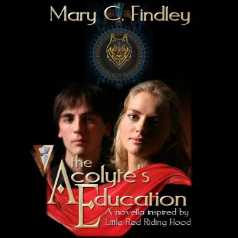 The Acolyte's Education: A Retelling of Little Red Riding Hood
