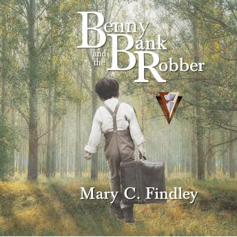 Benny and the Bank Robber: A Young Adult Historical Adventure
