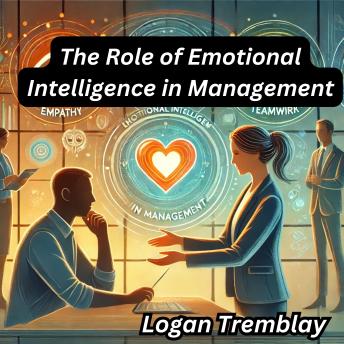 The Role of Emotional Intelligence in Management
