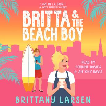 Britta & the Beach Boy: A Sweet Romantic Comedy
