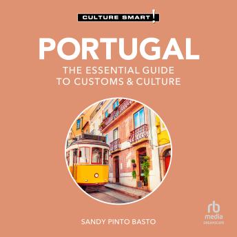Portugal - Culture Smart!: The Essential Guide to Customs & Culture