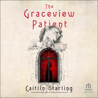 The Graceview Patient: A Novel
