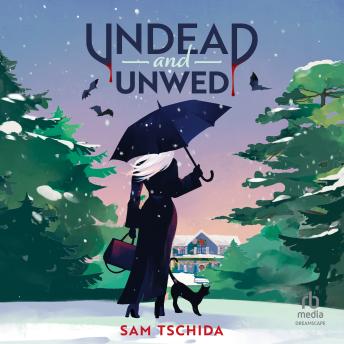 Undead and Unwed: A Novel