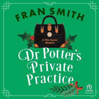Dr Potter's Private Practice: A Cozy Historical Mystery - Fran Smith