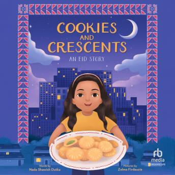 Cookies and Crescents: An Eid Story