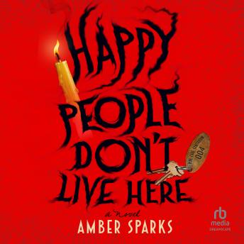 Happy People Don't Live Here: A Novel