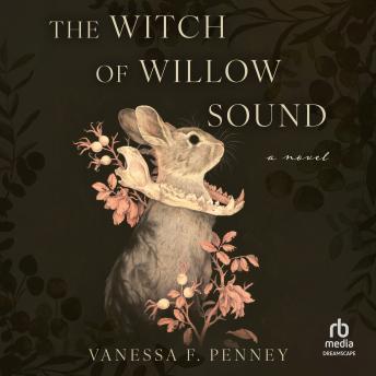 Witch of Willow Sound: A Novel - Vanessa F. Penney