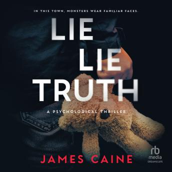 Lie Lie Truth: A Psychological Thriller