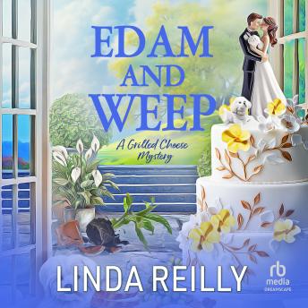 Edam and Weep