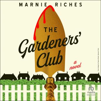 The Gardeners' Club: A Novel