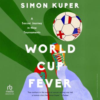 World Cup Fever: A Soccer Journey in Nine Tournaments