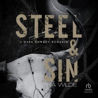 Steel & Sin: A Dark Cowboy Romance