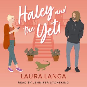 Haley and the Yeti: A Grumpy Sunshine, Friends to Lovers, Next-door Neighbor Sweet Romance