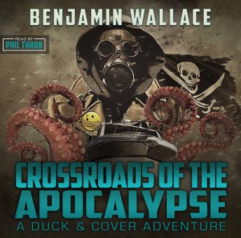 Crossroads of the Apocalypse: A Duck & Cover Adventure