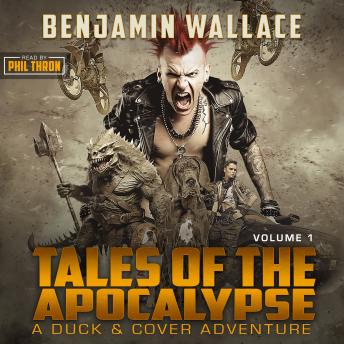Tales of the Apocalypse (Volume 1): A Duck & Cover Collection