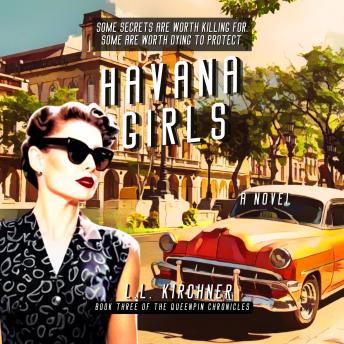 A Havana Girls Novel: A Gripping Tale of Family Secrets and Cold War Intrigue Across Cuba and Florida