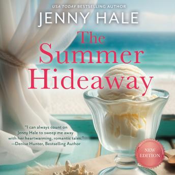 The Summer Hideaway: An Uplifting, Feel-Good Summer Romance