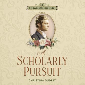 A Scholarly Pursuit: A Traditional Regency Romance