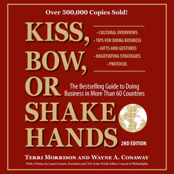 Kiss, Bow, or Shake Hands, 2nd Edition: The Bestselling Guide to Doing Business in More Than 60 CountriesKiss, Bow, or Shake Hands, 2nd Edition: The Bestselling Guide to Doing Business in More Than 60 Countries - Terri Morrison episode artwork