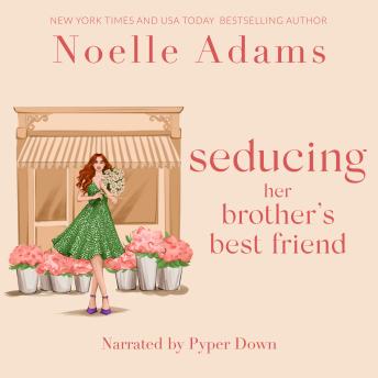 Seducing her Brother's Best Friend