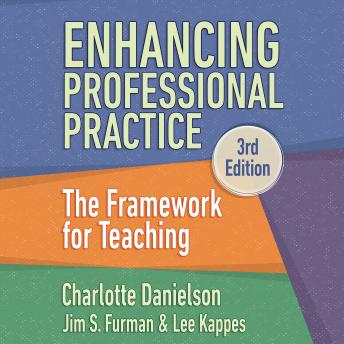 Enhancing Professional Practice: The Framework for Teaching